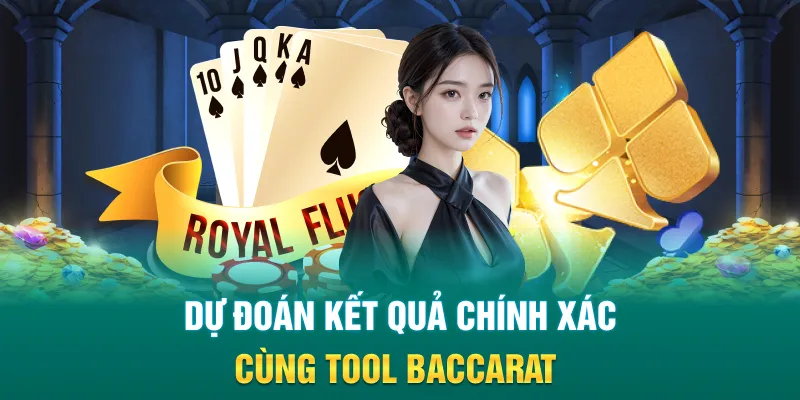 Dự đoán kết quả chính xác cùng tool baccarat