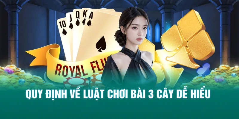 Quy định về luật chơi bài 3 cây dễ hiểu