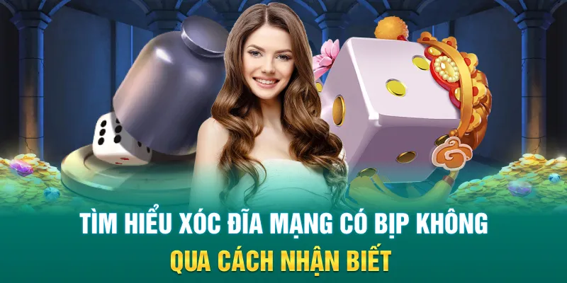 Tìm hiểu xóc đĩa mạng có bịp không qua cách nhận biết